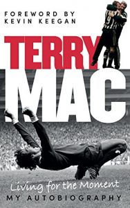 Baixar Terry Mac: Living For The Moment: My Autobiography (English Edition) pdf, epub, eBook