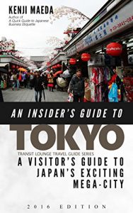 Baixar An Insider’s Guide to Tokyo – A traveller’s guide to Japan’s futuristic capital (English Edition) pdf, epub, eBook