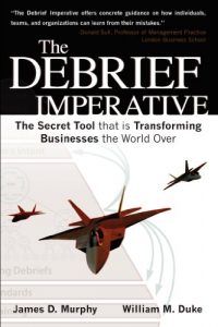 Baixar The Debrief Imperative: Fighter Pilots and The Secret Tool That Is Transforming Businesses The World over (English Edition) pdf, epub, eBook