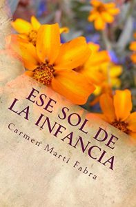 Baixar Ese sol de la infancia (Spanish Edition) pdf, epub, eBook