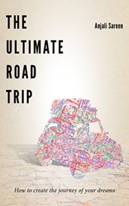 Baixar The Ultimate Road Trip: How To Create The Journey Of Your Dreams (English Edition) pdf, epub, eBook