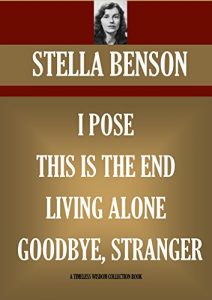 Baixar FOUR NOVELS: I POSE; THIS IS THE END; LIVING ALONE; GOODBYE, STRANGER (Timeless Wisdom Collection) (English Edition) pdf, epub, eBook