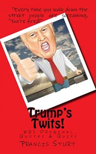 Baixar Trump’s Twits! (I Am What I Am Book 2) (English Edition) pdf, epub, eBook