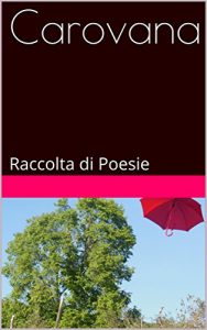Baixar Carovana: Raccolta di Poesie (Italian Edition) pdf, epub, eBook