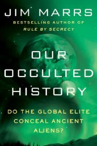 Baixar Our Occulted History: Do the Global Elite Conceal Ancient Aliens? pdf, epub, eBook
