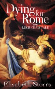 Baixar Dying for Rome: Lucretia’s Tale (Short Tales of Ancient Rome Book 1) (English Edition) pdf, epub, eBook