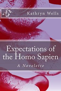 Baixar Expectations of the Homo Sapien: A Novelette (English Edition) pdf, epub, eBook