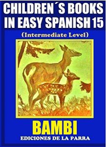 Baixar Children’s Books In Easy Spanish 15: Bambi (Intermediate Level) (Spanish Readers For Kids Of All Ages!) (Spanish Edition) pdf, epub, eBook