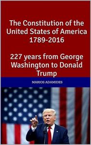 Baixar The Constitution of the United States of America – 1789-2016 – 227 years from George Washington to Donald Trump (English Edition) pdf, epub, eBook