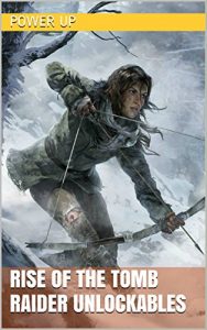 Baixar Rise of the Tomb Raider Unlockables (English Edition) pdf, epub, eBook