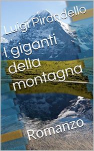 Baixar I giganti della montagna: Romanzo (Italian Edition) pdf, epub, eBook