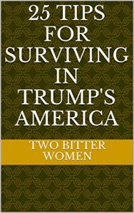 Baixar 25 Tips for Surviving in Trump’s America (English Edition) pdf, epub, eBook