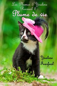 Baixar Les Plumes d’Ysaline recueil 2: Plume de vie (French Edition) pdf, epub, eBook