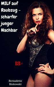 Baixar MILF auf Raubzug – scharfer junger Nachbar: Geile Erotik-Story (German Edition) pdf, epub, eBook