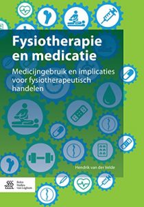 Baixar Fysiotherapie en medicatie: Medicijngebruik en implicaties voor fysiotherapeutisch handelen pdf, epub, eBook