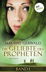 Baixar Die Geliebte des Propheten – Band 1: Roman pdf, epub, eBook
