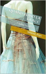 Baixar Quand fond la glace: Chaud bizness – 2 (French Edition) pdf, epub, eBook