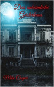 Baixar Das  unheimliche Geisterhaus (German Edition) pdf, epub, eBook