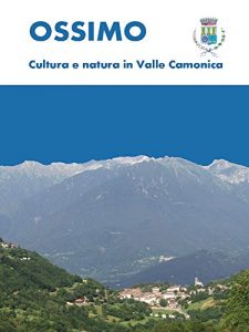 Baixar Ossimo: Cultura e natura in Valle Camonica pdf, epub, eBook