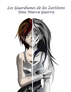 Baixar Los Guardianes de los Zarlstens: Una Nueva Guerra (Spanish Edition) pdf, epub, eBook