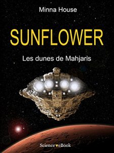 Baixar SUNFLOWER – Les dunes de Mahjaris: Saison 1 Episode 8 (French Edition) pdf, epub, eBook