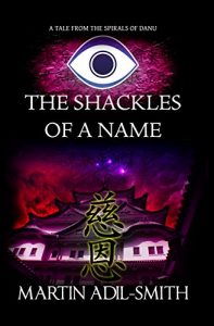 Baixar The Shackles Of A Name (The Spirals of Danu Book 3) (English Edition) pdf, epub, eBook