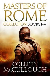 Baixar Masters of Rome Collection Books I – V: First Man in Rome, The Grass Crown, Fortune’s Favourites, Caesar’s Women, Caesar pdf, epub, eBook