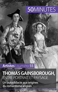 Baixar Thomas Gainsborough, entre portrait et paysage: Un autodidacte aux origines du romantisme anglais (Artistes t. 55) (French Edition) pdf, epub, eBook