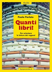 Baixar Quanti libri!: Per orientare le letture dei ragazzi pdf, epub, eBook