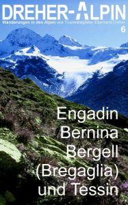 Baixar DREHER-ALPIN 6 Engadin Bernina Bergell (Bregaglia) und Tessin (German Edition) pdf, epub, eBook