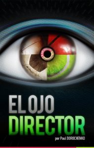 Baixar El Ojo Director (Spanish Edition) pdf, epub, eBook