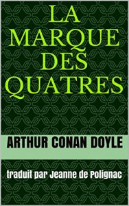 Baixar la marque des quatres: traduit par Jeanne de Polignac (French Edition) pdf, epub, eBook