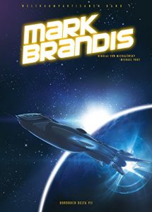 Baixar Mark Brandis – Weltraumkadetten: Bordbuch Delta VII (German Edition) pdf, epub, eBook