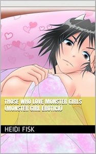 Baixar Those Who Love Monster Girls (Monster Girl Erotica) (English Edition) pdf, epub, eBook