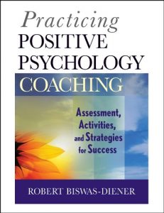 Baixar Practicing Positive Psychology Coaching: Assessment, Activities and Strategies for Success pdf, epub, eBook