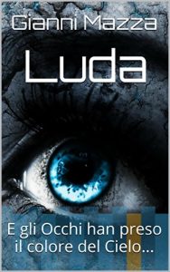 Baixar Luda: E gli Occhi han preso il colore del Cielo… (Italian Edition) pdf, epub, eBook