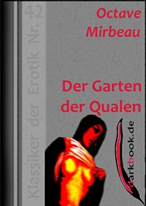 Baixar Der Garten der Qualen: Klassiker der Erotik Nr. 42 (German Edition) pdf, epub, eBook