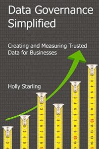 Baixar Data Governance Simplified: Creating and Measuring Trusted Data for Businesses (English Edition) pdf, epub, eBook