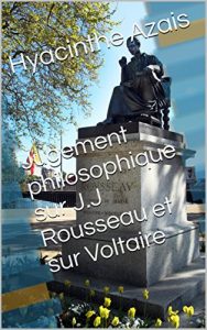 Baixar Jugement philosophique sur J.J Rousseau et sur Voltaire (French Edition) pdf, epub, eBook
