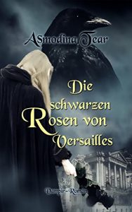 Baixar Die schwarzen Rosen von Versailles (German Edition) pdf, epub, eBook