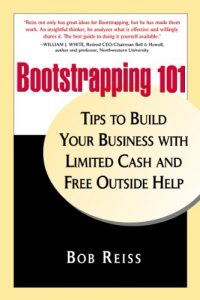 Baixar Bootstrapping 101: Tips to Build Your business with Limited Cash and Free Outside Help (English Edition) pdf, epub, eBook