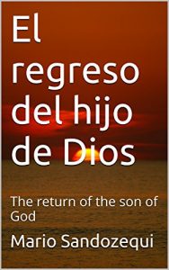 Baixar El regreso del hijo de Dios: The return of the son of God (Spanish Edition) pdf, epub, eBook