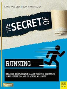 Baixar The Secret of Running: Maximum Performance Gains Through Effective Power Metering and Training Analysis (English Edition) pdf, epub, eBook
