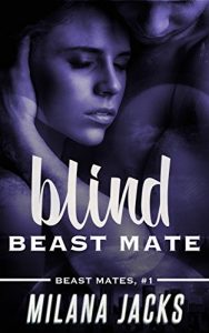 Baixar Blind Beast Mate: Dystopian Adult Romance (Beast Mates Book 1) (English Edition) pdf, epub, eBook