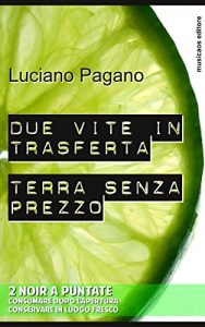 Baixar Due vite in trasferta – Terra senza prezzo pdf, epub, eBook