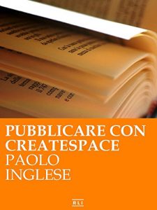 Baixar Pubblicare libri con CreateSpace (RLI CLASSICI) (Italian Edition) pdf, epub, eBook