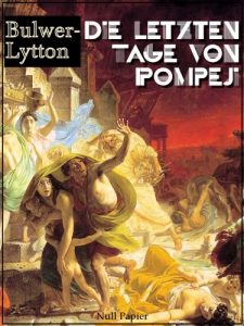 Baixar Die letzten Tage von Pompeji: Historischer Roman (Klassiker bei Null Papier) (German Edition) pdf, epub, eBook