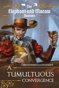 Baixar A Tumultuous Convergence (The Elephant and Macaw Banner – Novelette Series Book 6) (English Edition) pdf, epub, eBook