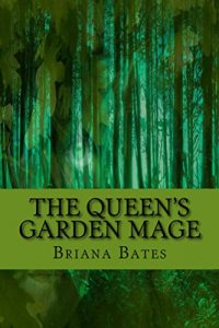 Baixar The Queen’s Garden Mage (The Unlikely Monarch Series Book 1) (English Edition) pdf, epub, eBook