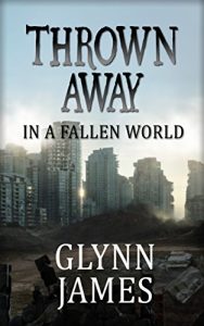 Baixar Thrown Away (In a Fallen World) (Thrown Away Saga Book 1) (English Edition) pdf, epub, eBook